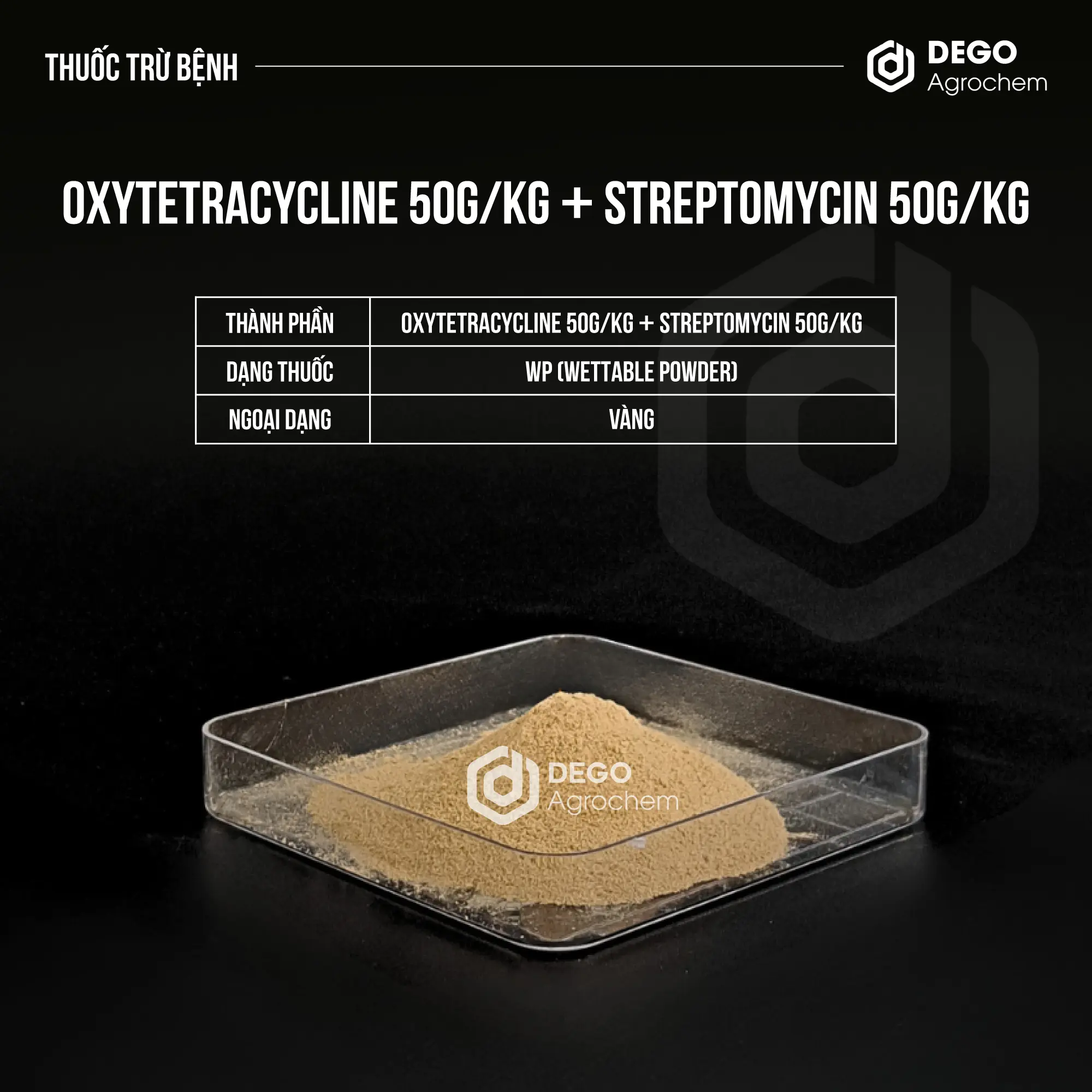 Oxytetracycline 50g/kg + Streptomycin 50g/kg Oxytetracycline 50g/kg + Streptomycin 50g/kg